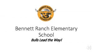 Bennett Ranch Elementary School Bulls Lead the Way