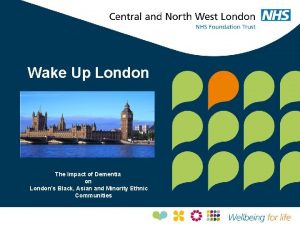 Wake Up London The Impact of Dementia on