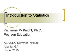 Introduction to Statistics Katherine Mc Knight Ph D