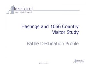 Hastings and 1066 Country Visitor Study Battle Destination