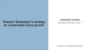 Sharpen Beekeepers strategy for sustainable future growth Kaiserslautern