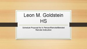 Leon M Goldstein HS Schedule Proposal for In