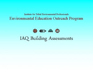 Institute for Tribal Environmental Professionals Environmental Education Outreach