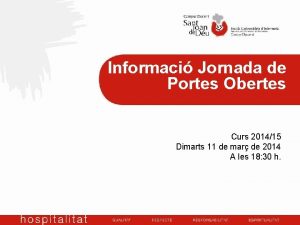 Informaci Jornada de Portes Obertes Curs 201415 Dimarts