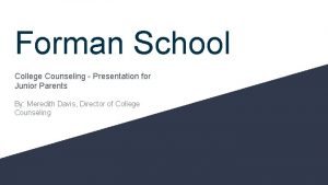 Forman School College Counseling Presentation for Junior Parents