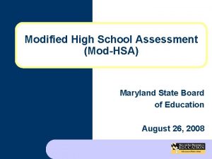 Modified High School Assessment ModHSA Maryland State Board