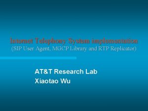 Internet Telephony System implementation SIP User Agent MGCP