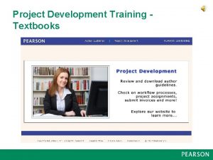 Project Development Training Textbooks Project Development Goal Provide