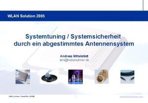 WLAN Solution 2005 Systemtuning Systemsicherheit durch ein abgestimmtes