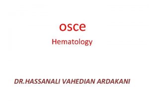 osce Hematology DR HASSANALI VAHEDIAN ARDAKANI Leukemia cells