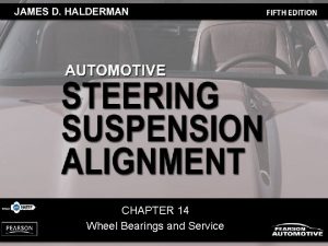 CHAPTER 14 Wheel Bearings and Service OBJECTIVES After