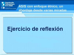 ASIS con enfoque tnico un abordaje desde varias