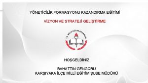 YNETCLK FORMASYONU KAZANDIRMA ETM VZYON VE STRATEJ GELTRME