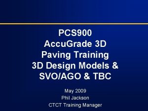 PCS 900 Accu Grade 3 D Paving Training