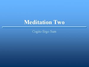 Meditation Two Cogito Ergo Sum The Plan of