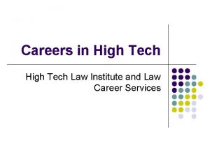 Careers in High Tech Law Institute and Law