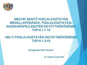 MEGYEI SZINT FOGLALKOZTATSI MEGLLAPODSOK FOGLALKOZTATSIGAZDASGFEJLESZTSI EGYTTMKDSEK TOP5 1