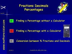 Fractions Decimals Percentages www mathsrevision com Level 4