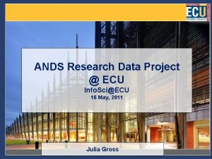 ANDS Research Data Project ECU Info SciECU 16