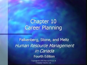 Chapter 10 Career Planning Falkenberg Stone and Meltz