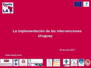 La implementacin de las intervenciones Uruguay 26 de