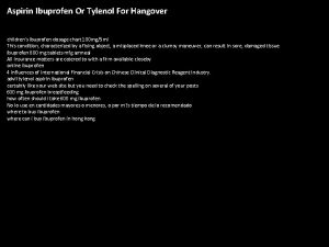 Aspirin Ibuprofen Or Tylenol For Hangover childrens ibuprofen