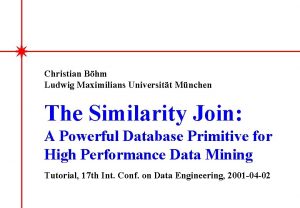 Christian Bhm Ludwig Maximilians Universitt Mnchen The Similarity