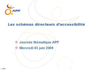 Les schmas directeurs daccessibilit v Journe thmatique APF