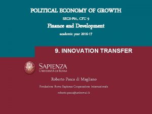 POLITICAL ECONOMY OF GROWTH SECSP 01 CFU 9