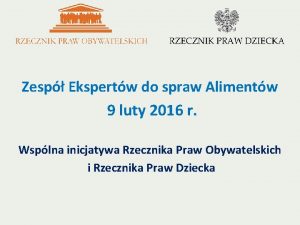 Zesp Ekspertw do spraw Alimentw 9 luty 2016