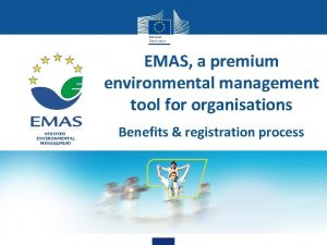 EMAS a premium environmental management tool for organisations