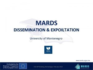 MARDS DISSEMINATION EXPOILTATION University of Montenegro Kickoff Meeting