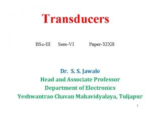 Transducers BScIII SemVI PaperXIXB Dr S S Jawale