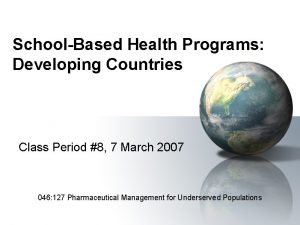 SchoolBased Health Programs Developing Countries Class Period 8