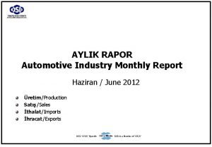 AYLIK RAPOR Automotive Industry Monthly Report Haziran June