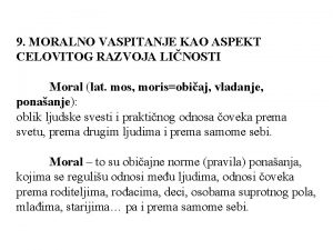 9 MORALNO VASPITANJE KAO ASPEKT CELOVITOG RAZVOJA LINOSTI