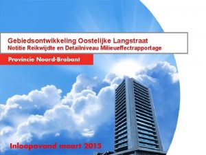 Gebiedsontwikkeling Oostelijke Langstraat Notitie Reikwijdte en Detailniveau Milieueffectrapportage