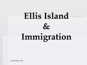 Ellis Island Immigration Owl Teacher com The Trip