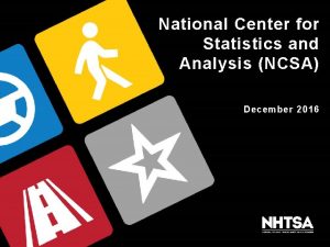 National Center for Statistics and Analysis NCSA December