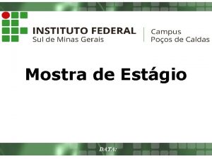 Mostra de Estgio CAMPUS POOCS DE CALDAS 26102010