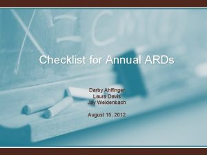 Checklist for Annual ARDs Darby Ahlfinger Laura Davis