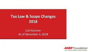 Tax Law Scope Changes 2018 Carl Kantner As