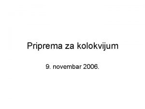 Priprema za kolokvijum 9 novembar 2006 Realizam vs