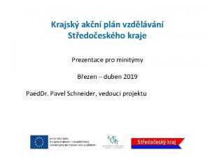 Krajsk akn pln vzdlvn Stedoeskho kraje Prezentace pro