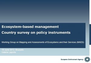 Ecosystembased management Country survey on policy instruments Working