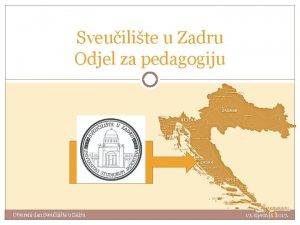 Sveuilite u Zadru Odjel za pedagogiju Otvoreni dan