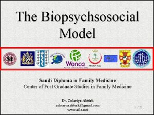 The Biopsychsosocial Model Saudi Diploma in Family Medicine
