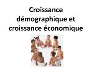 Croissance dmographique et croissance conomique I Lvolution sculaire