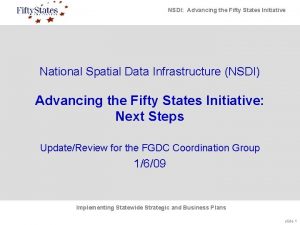NSDI Advancing the Fifty States Initiative National Spatial