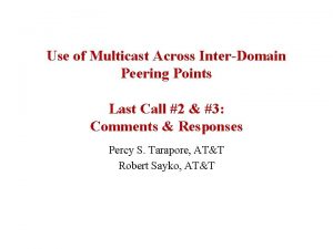 Use of Multicast Across InterDomain Peering Points Last